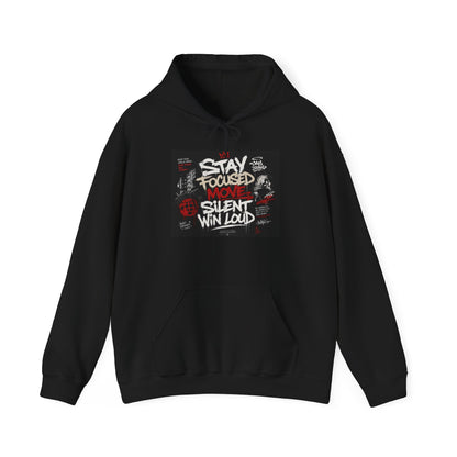 Motivational Hoodie - "Stay Focused, Move Silent, Win Loud" Graphic Sweatshirt