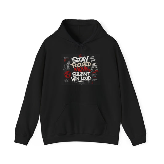 Motivational Hoodie - "Stay Focused, Move Silent, Win Loud" Graphic Sweatshirt
