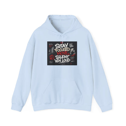 Motivational Hoodie - "Stay Focused, Move Silent, Win Loud" Graphic Sweatshirt